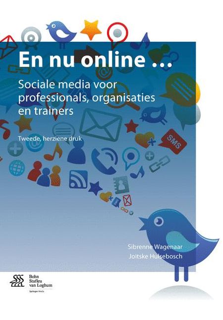 En nu online ...: Sociale media voor professionals, organisaties en trainers