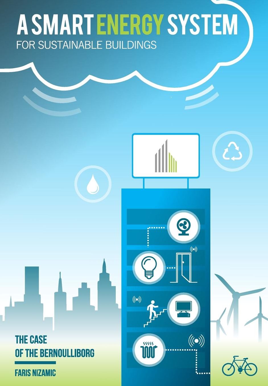 A Smart Energy System for Sustainable Buildings: The Case of the Bernoulliborg