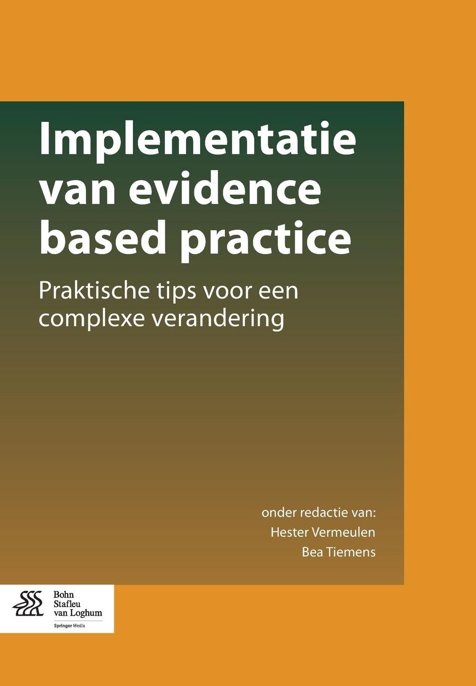 Implementatie van evidence based practice: Praktische tips voor een complexe verandering