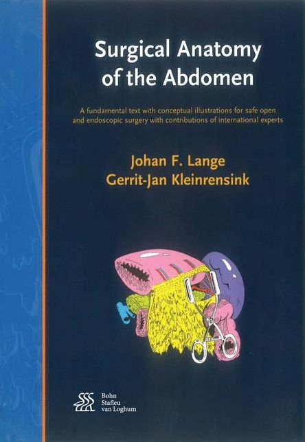 Surgical Anatomy of the Abdomen: A fundamental text with conceptual illustrations for safe open and endoscopic surgery with contributions of international experts