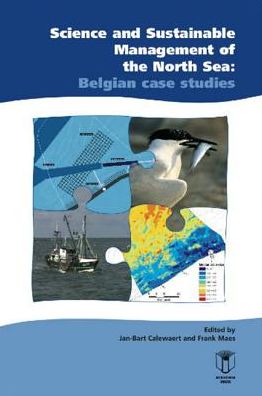 Science and Sustainable Management of the North Sea: Belgian Case Studies