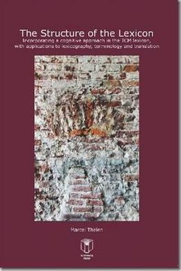 The Structure of the Lexicon: Incorporating a cognitive approach in the TCM lexicon, with applications to lexicography, terminology and translation