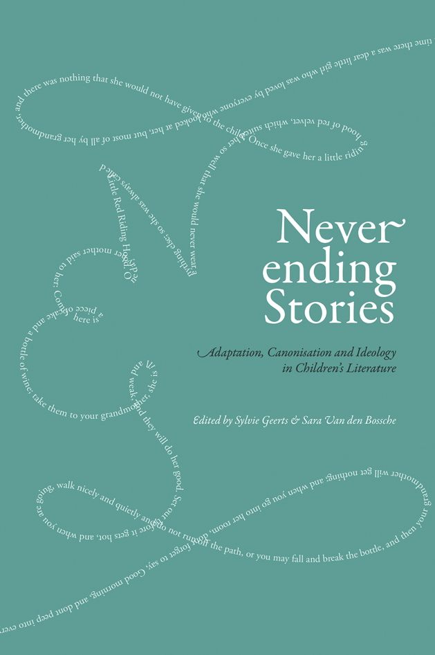 Never-ending Stories: Adaptation, Canonisation and Ideology in Children's Literature