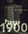 Prague 1900: Poetry and Ecstasy