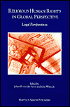 Religious Human Rights in Global Perspective: Legal Perspectives