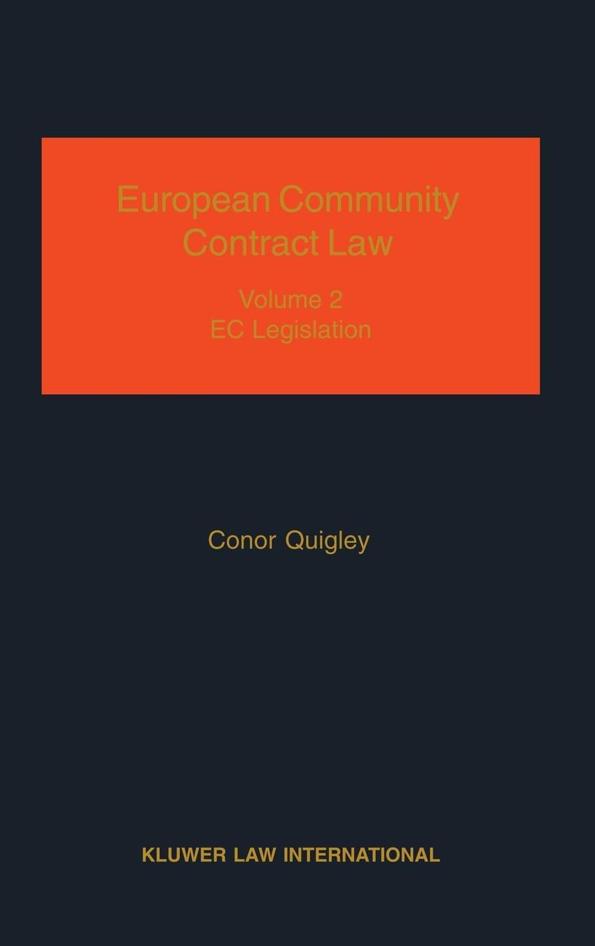 European Community Contract Law, Volume 2, The Effect Of EC Legislation on Contractual Rights