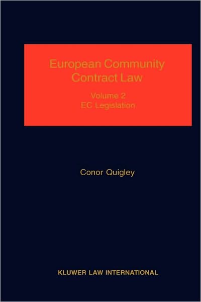 European Community Contract Law, Volume 1, The Effect Of Ec Legislation On Contractual Rights, Obligations And Remedies