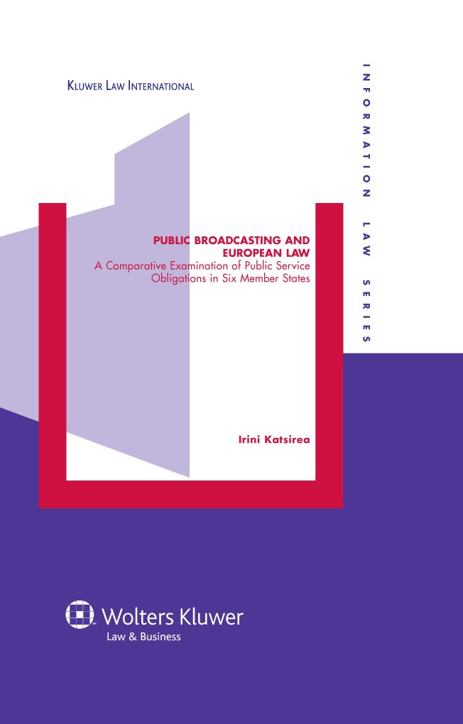 Public Broadcasting Standards and European Law, A Comparative Examination of Public Service Obligations in Six Member States