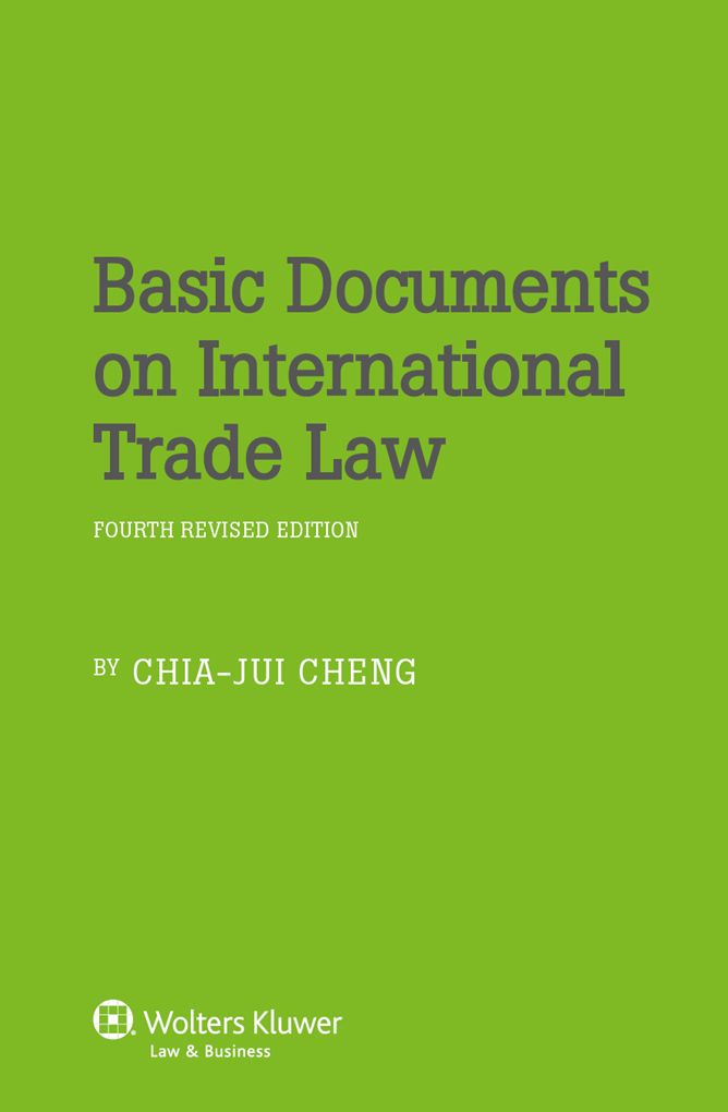 Basic Documents on International Trade Law, Fourth Edition
