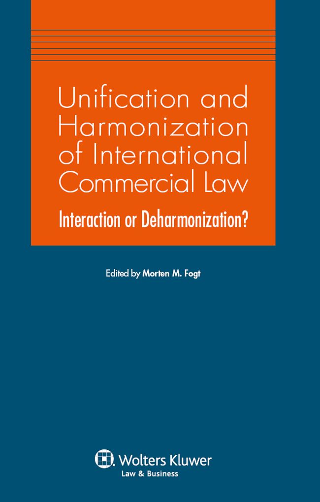 Unification and Harmonization of International Commercial Law: Interaction or Deharmonization?