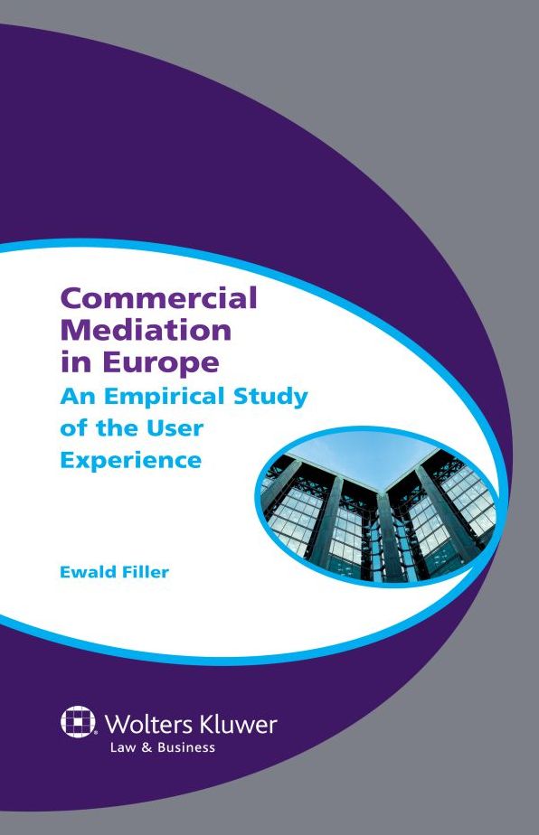 Commercial Mediation in Europe: An Empirical Study of the User Experience