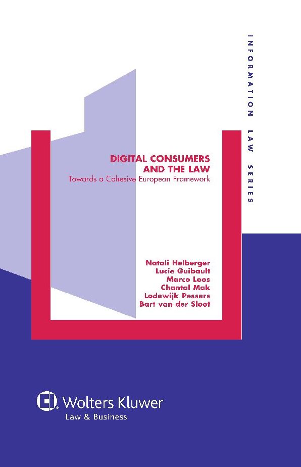 Digital Consumers and the Law: Towards a Cohesive European Framework