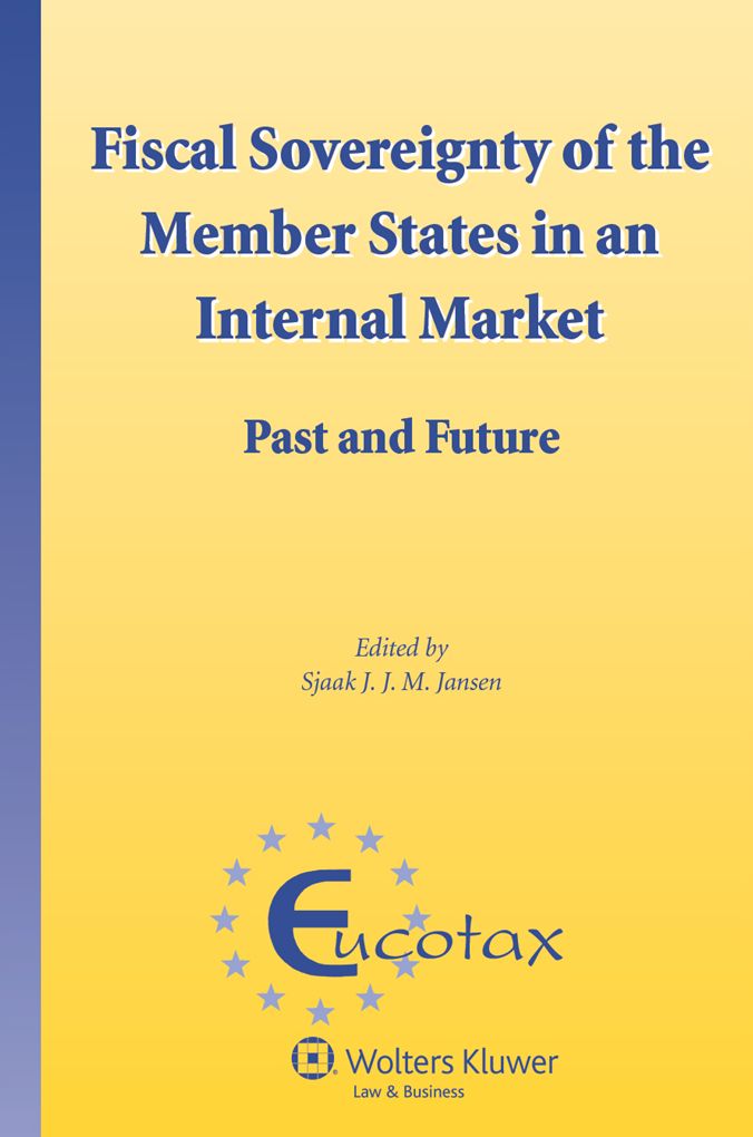 Fiscal Sovereignty of the Member States in an Internal Market, Past and Future