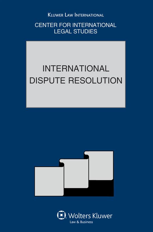 International Dispute Resolution: The Comparative Law Yearbook of International Business Volume 31A, Special Issue, 2010