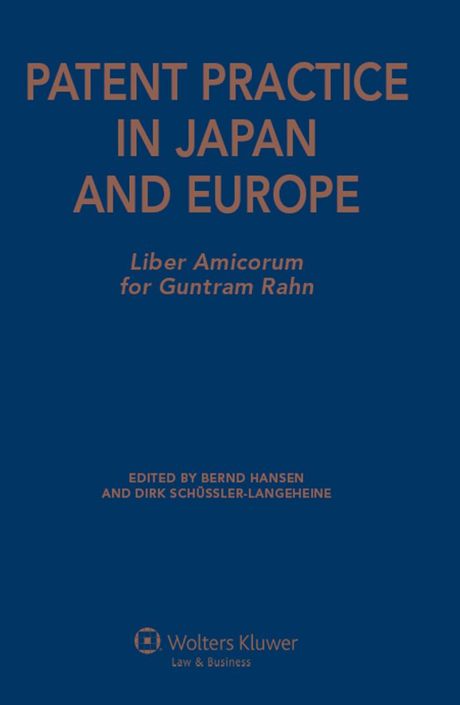 Patent Practice in Japan and Europeiber Amicorum for Guntram Rahn