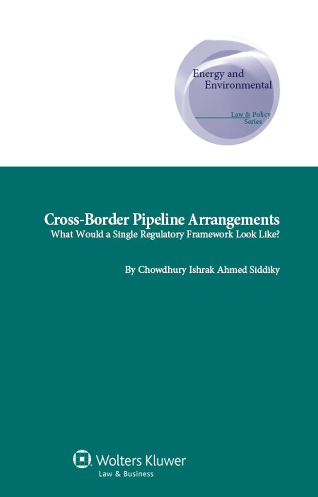 Cross-Border Pipeline Arrangements: What would a Single Regulatory Framework look like?