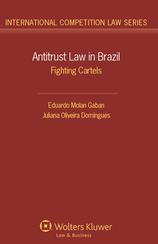 Antitrust Law in Brazil: Fighting Cartels