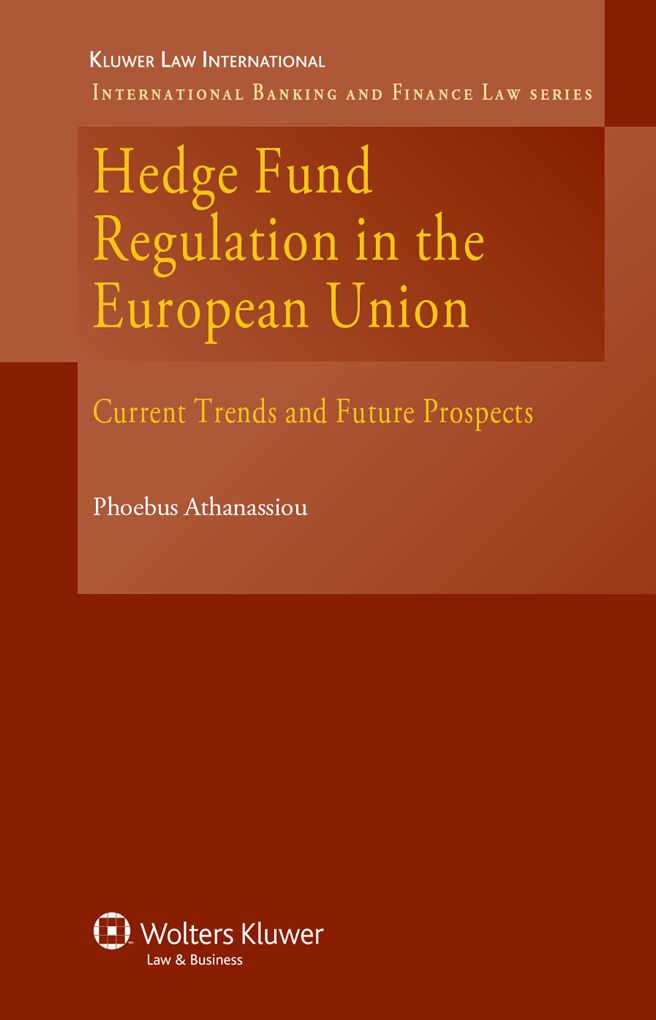 Hedge Fund Regulation in the EU Current Trends and Future Prospects