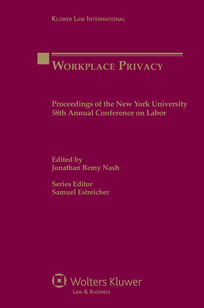 Workplace Privacy: Proceedings of the New York 58th Annual Conference on Labor