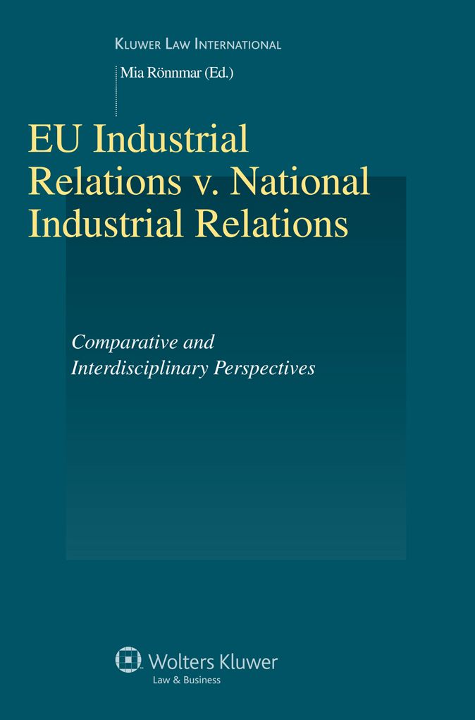 EU Industrial Relations v. National Industrial Relations Comparative and Interdisciplinary Perspectives