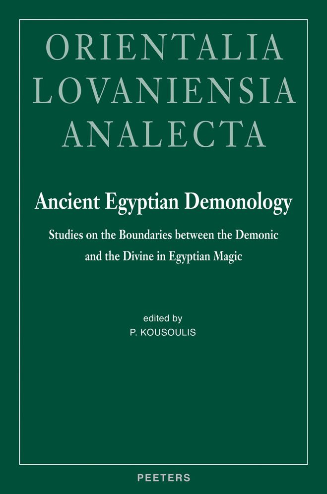 Ancient Egyptian Demonology. Studies on the Boundaries between the Demonic and the Divine in Egyptian Magic