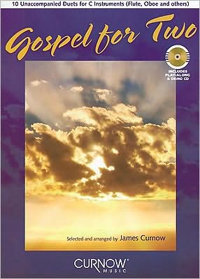 Gospel for Two: 10 Unaccompanied Duets for C Instruments (Flute, Oboe and others) Book/CD Pack