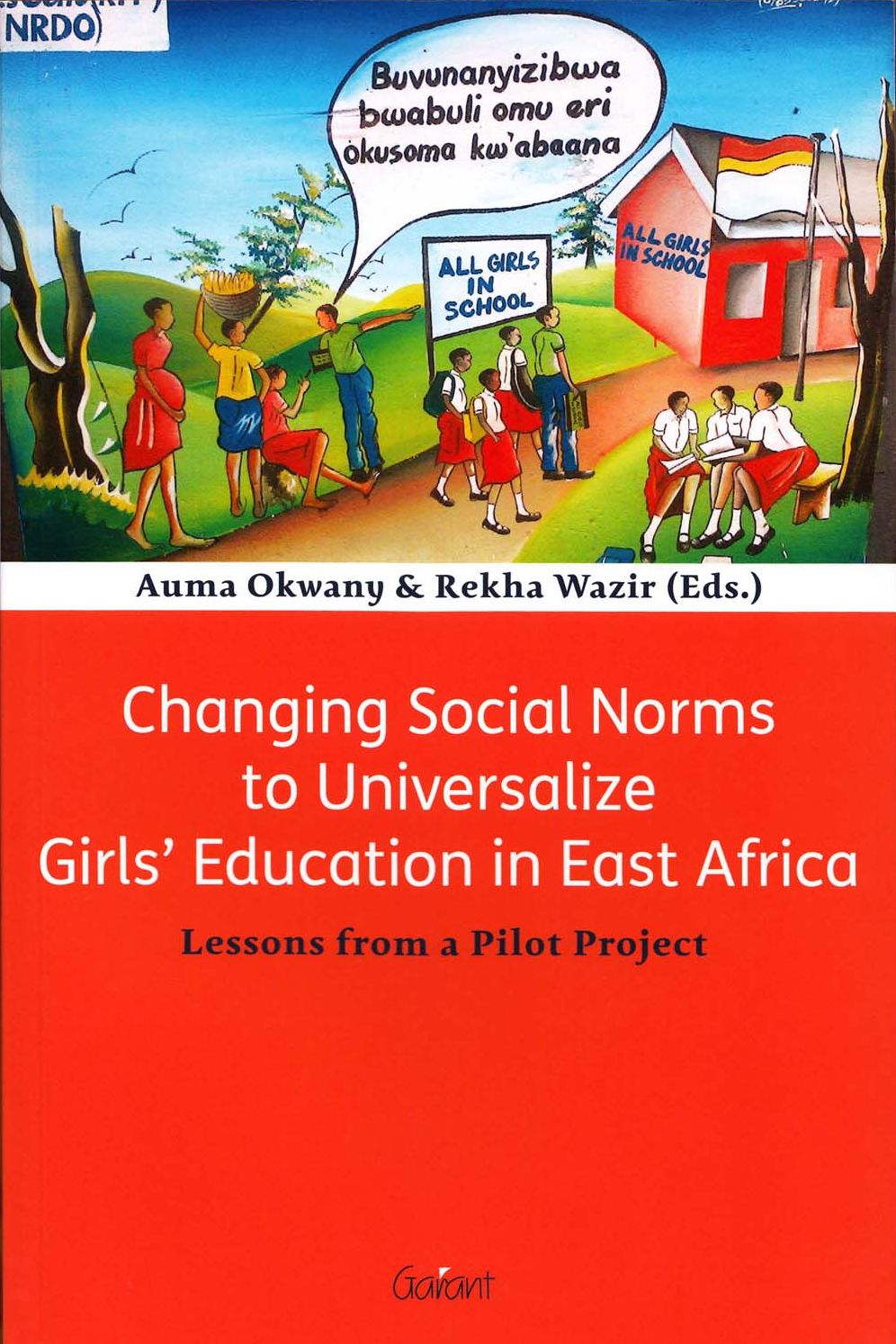 Changing Social Norms to Universalize Girls' Education in East Africa: Lessons from a Pilot Project