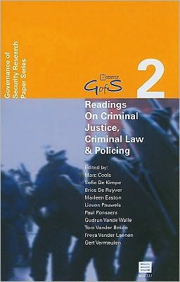 Readings on Criminal Justice, Criminal Law and Policing: Governance of Security Research Paper Series - Vol. 2