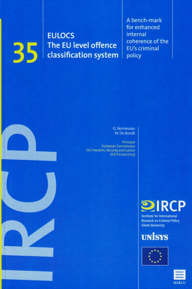 EULOCS - The EU Level Offence Classification System - A Bench-Mark for Enhanced Internal Coherence of the EU's Criminal Policy