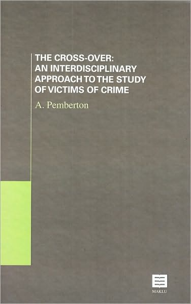 The Cross-over: An Interdisciplinary Approach to the Study of Victims of Crime
