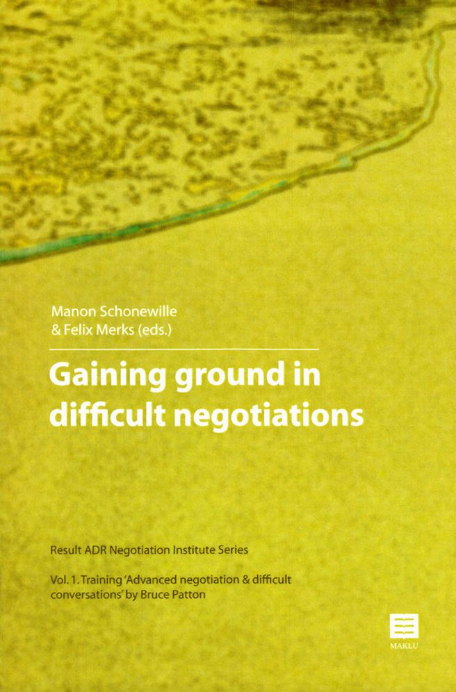 Gaining Ground in Difficult Negotiations: Vol 1. Training 'Advanced Negotiation and Difficult Conversations' by Bruce Patton (Result Adr Negotiation Institute Series)