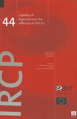 Liability of Legal Persons for Offences in the EU: IRCP Series Nr. 44