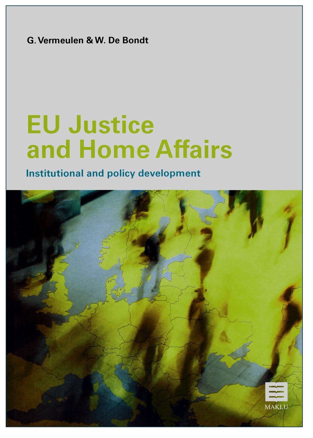 EU Justice and Home Affairs: Institutional and policy development