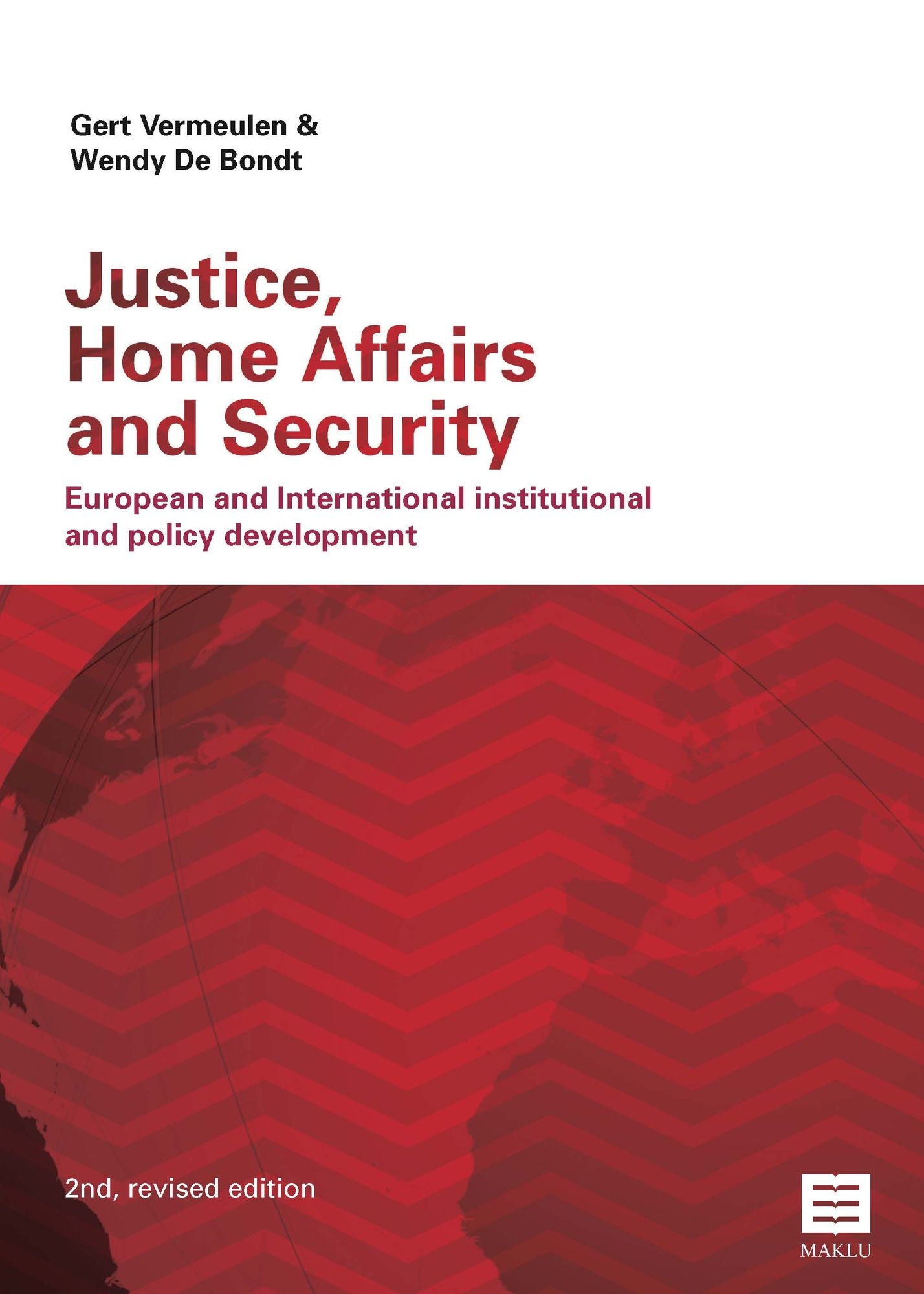 Justice, Home Affairs and Security: European and International Institutional and Policy Development (2nd, Revised Edition)