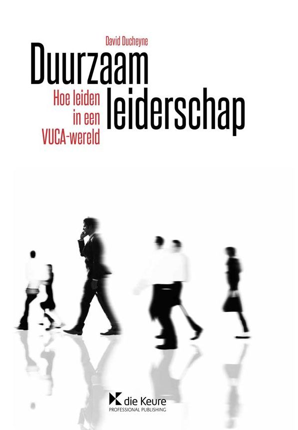 Duurzaam leiderschap: Hoe leiden in een VUCA-wereld