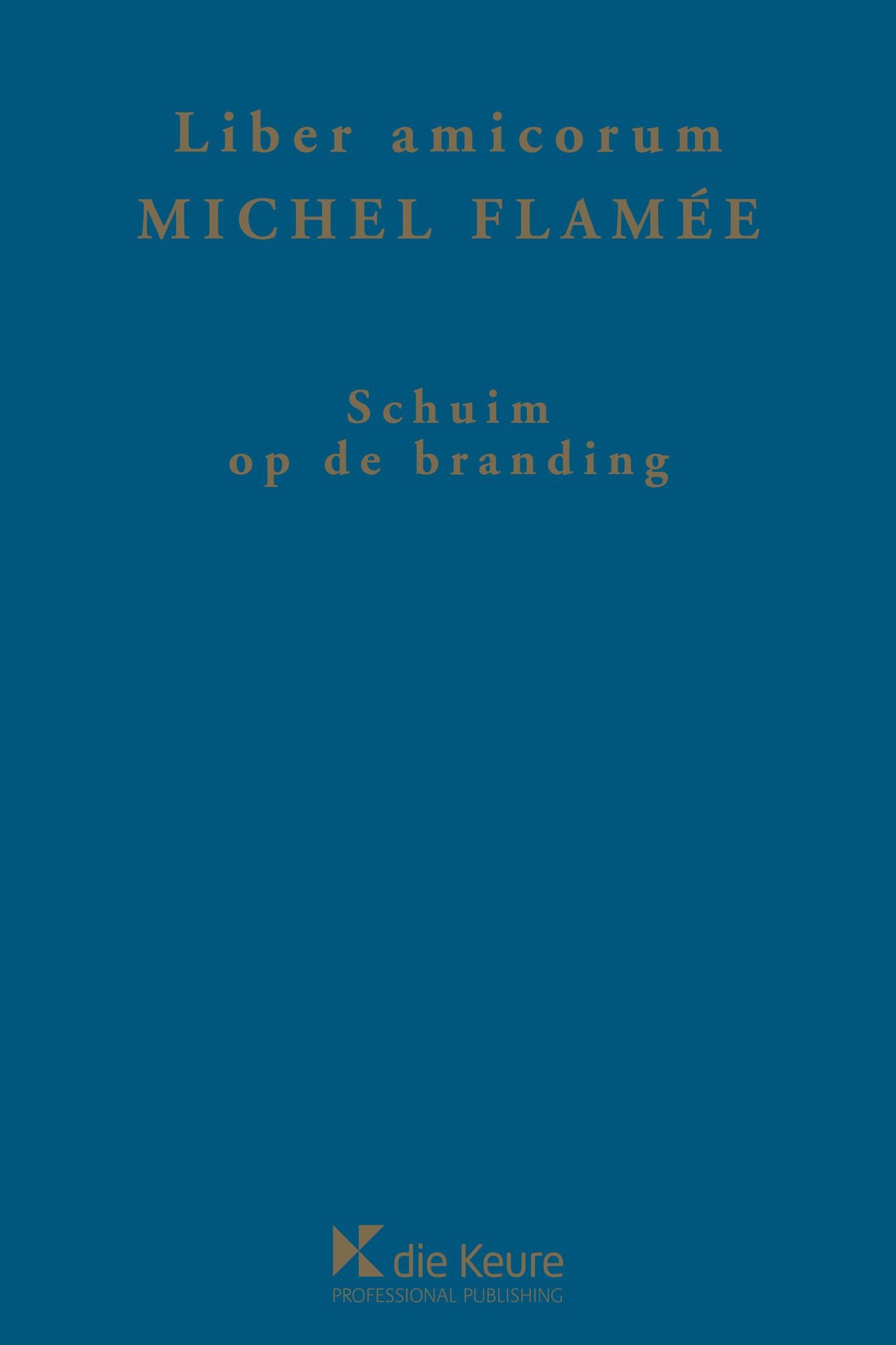 Schuim op de branding: Liber amicorum