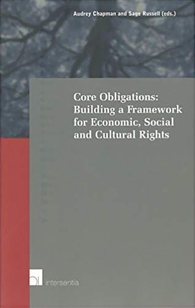 Core Obligations: Building a Framework for Economic,Social and Cultural Rights