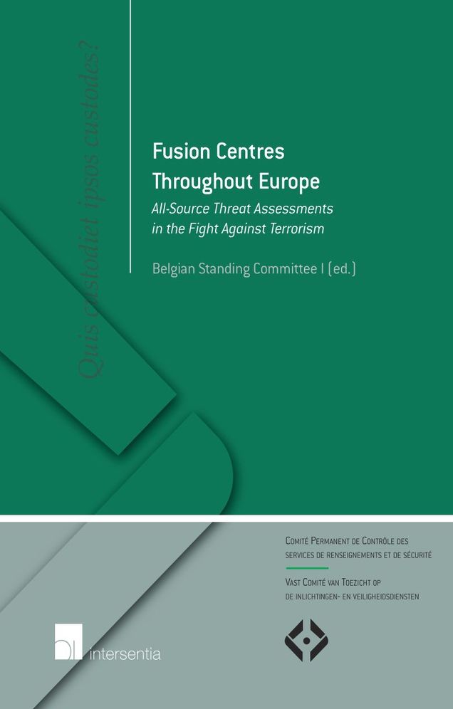 Fusion Centres Throughout Europe: All-Source Threat Assessments in the Fight Against Terrorism