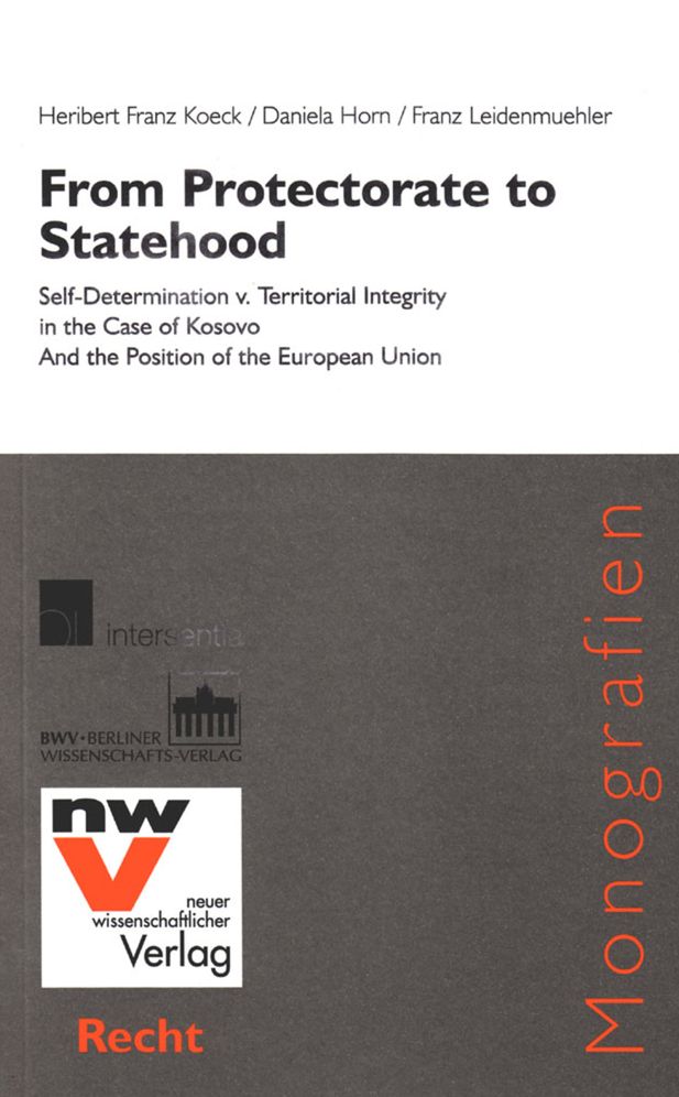 From Protectorate to Statehood: Self-Determination v Territorial Integrity in the Case of Kosovo and the Position of the European Union