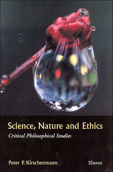 Science, Nature, and Ethics: Critical Philosophical Studies