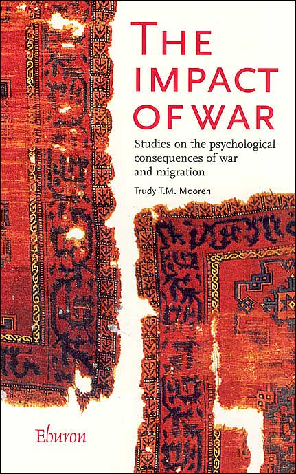 Impact of War: Studies on the Psychological Consequences of War and Migration