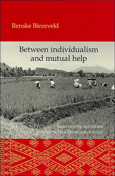 Between Individualism and Mutual Help: Social Security and Natural Resources in a Minangkabau Village