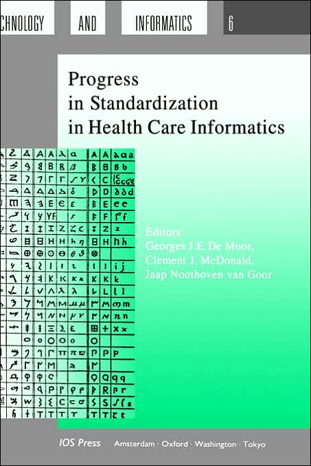 Progress in Standardization in Health Care Informatics