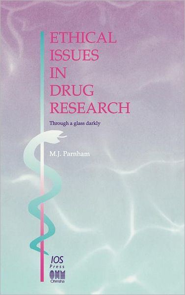 Ethical Issues in Drug Research: Through a Glass Darkly