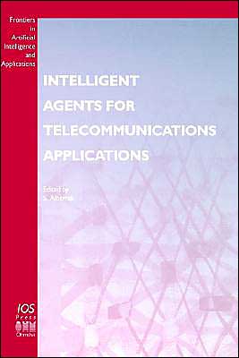 Intelligent Agents for Telecommunications Applications: Basics, Tools, Languages and Applications