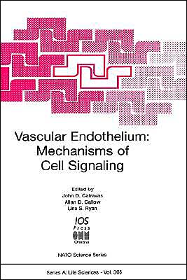 Vascular Endothelium: Mechanisms of Cell Signalling (NATO Science Series)