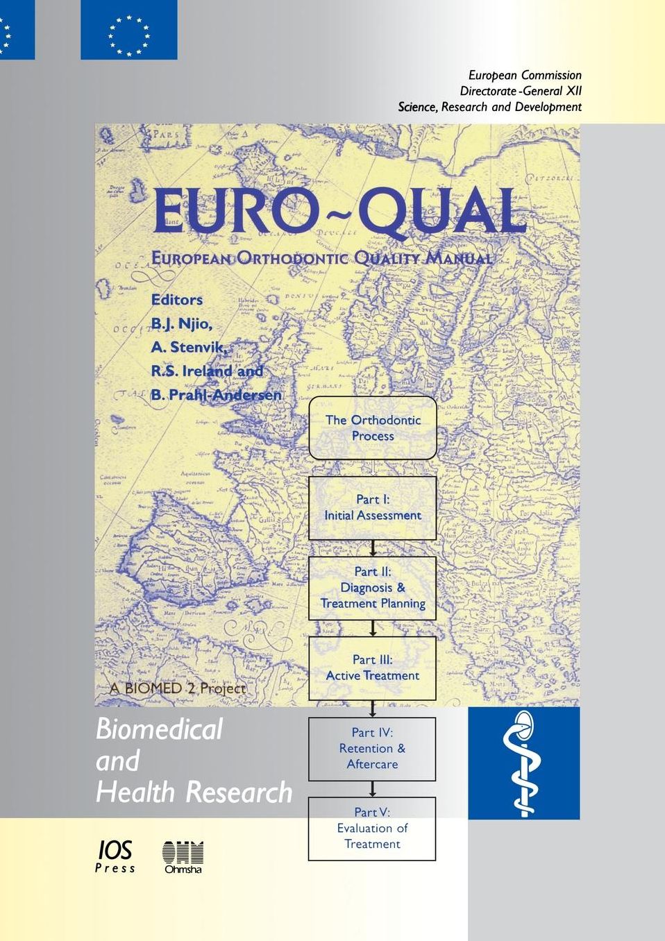 A Quality System for European Orthodontic Professionals: The EURO-QUAL - European Orthodontic Quality Manual