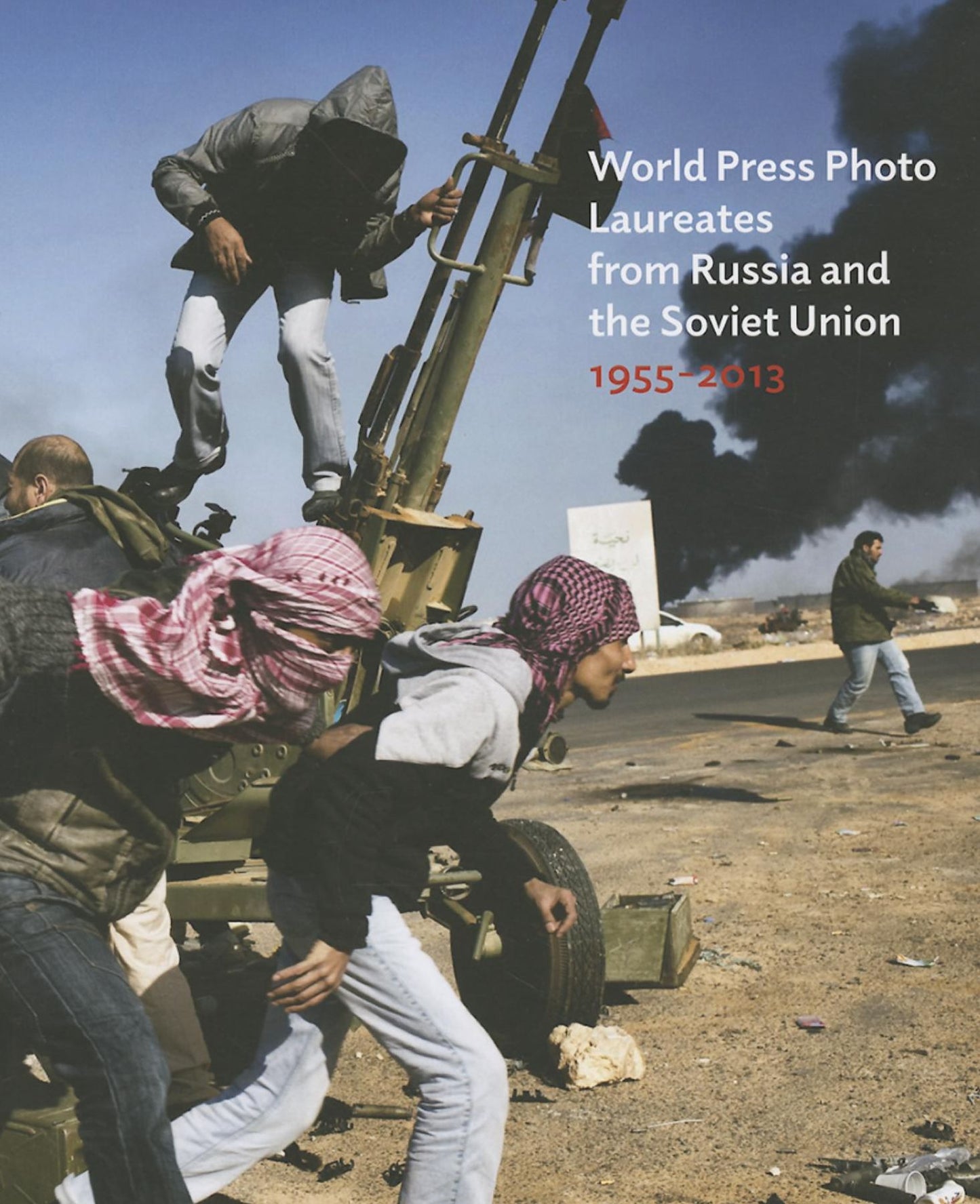 World Press Photo Laureates from Russia and the Soviet Union 1955-2013