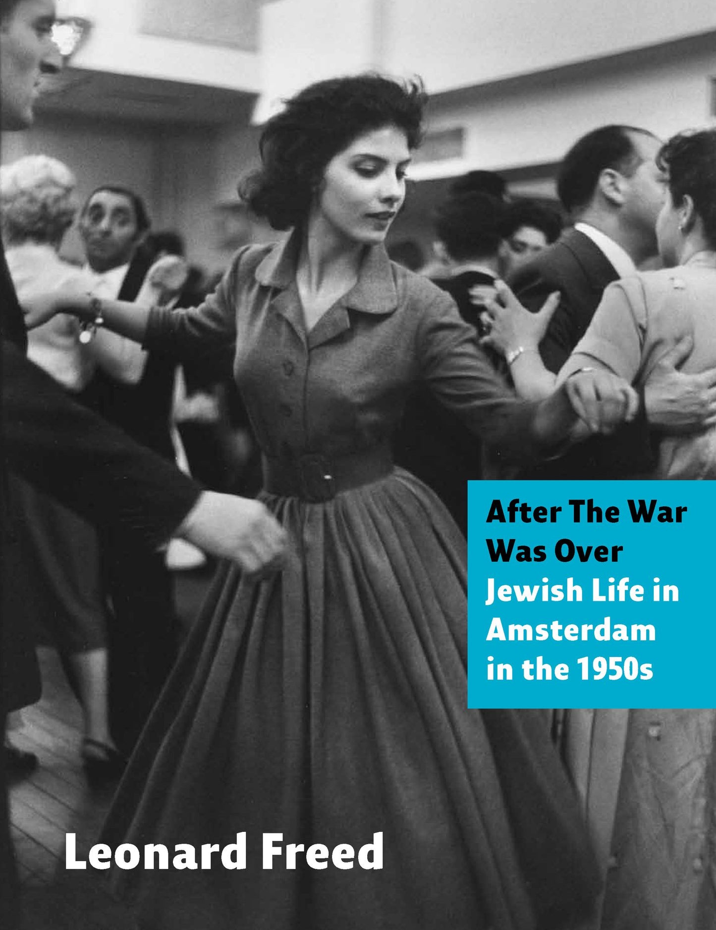 After The War Was Over: Jewish Life in Amsterdam in the 1950s