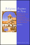 Religious Regimes in Peru: Religion and State Development in a Long-Term Perspective and the Effects in the Andean Village of Zurite